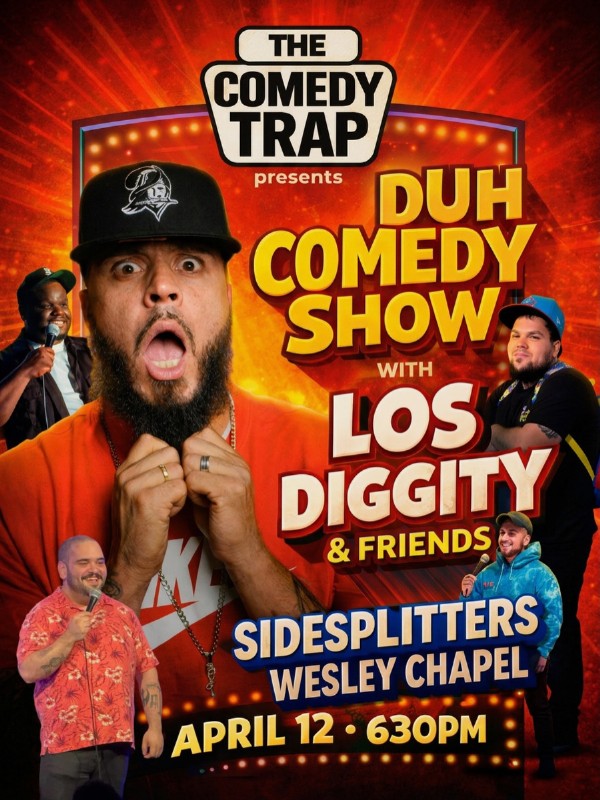 Duh Comedy Show w/Los Diggity Duh Comedy Show w/Los Diggity