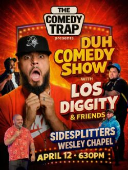 Duh Comedy Show w/Los Diggity